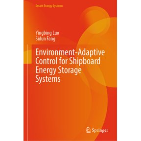 Smart Energy Systems Environment-Adaptive Control for Shipboard Energy Storage Systems, (Hardcover)