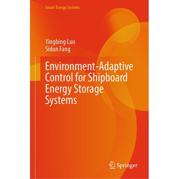 Smart Energy Systems Environment-Adaptive Control for Shipboard Energy Storage Systems, (Hardcover)