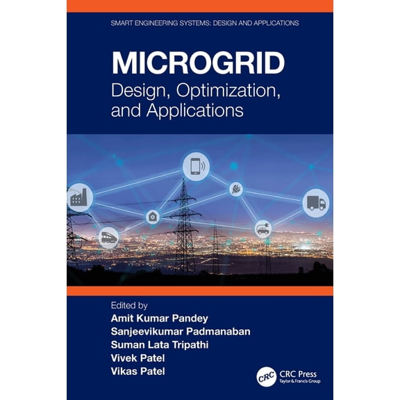 Smart Engineering Systems: Design and Ap Microgrid: Design, Optimization, and Applications, (Paperback)