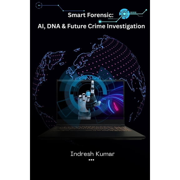 Smart Forensic: AI, DNA & Future Crime Investigation, (Paperback)
