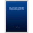 thumbnail image 1 of Smart Functionally Graded Plates : Vibration Analysis of FGV Plates Coupled with Piezoelectric Layers, 1 of 1