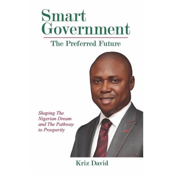 Smart Government: The preferred future Paperback 9789681348 9789789681341 Dr Kriz David