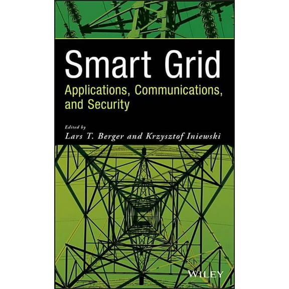 Smart Grid: Applications, Communications, and Security, (Hardcover)