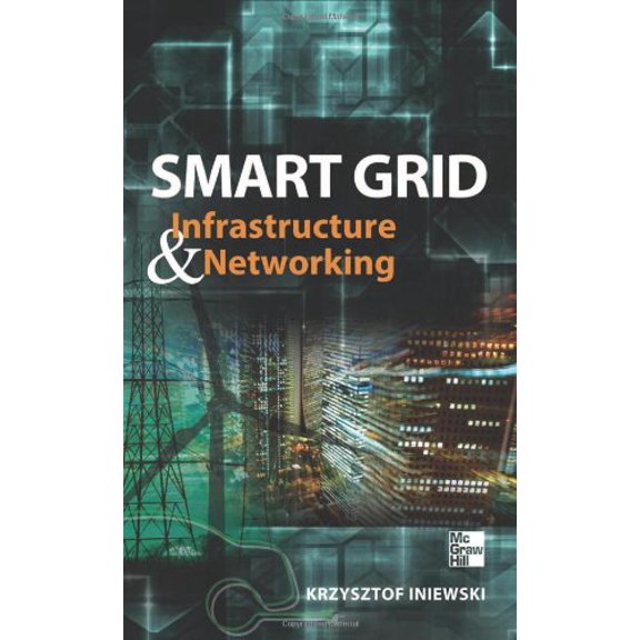 Pre-Owned Smart Grid Infrastructure & Networking (Hardcover) 0071787747 9780071787741