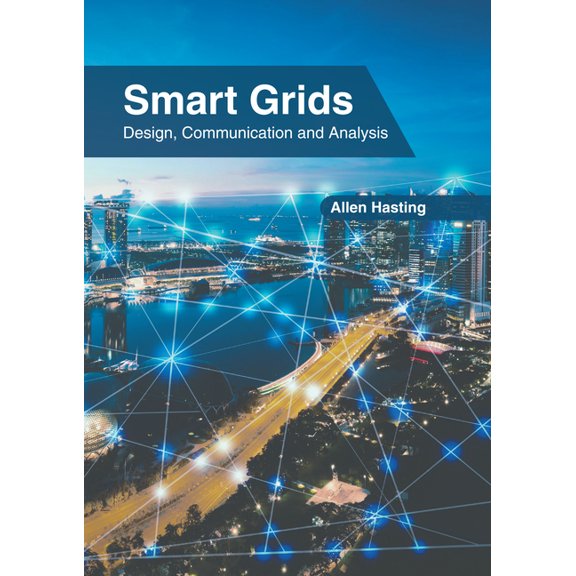 Smart Grids: Design, Communication and Analysis, (Hardcover)