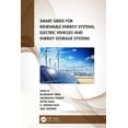 thumbnail image 1 of Smart Grids for Renewable Energy Systems, Electric Vehicles and Energy Storage Systems, (Hardcover), 1 of 1