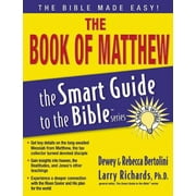 DEWEY BERTOLINI; DR REBECCA BERTOLINI; DR LARRY RICHARDS Smart Guide to the Bible The Book of Matthew, (Paperback)