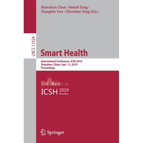 Smart Health: International Conference, Icsh 2019, Shenzhen, China, July 1-2, 2019, Proceedings, (Paperback)