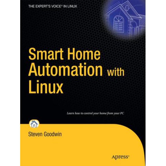Pre-Owned Smart Home Automation with Linux (Paperback) 1430227788 9781430227786