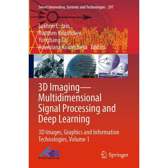 Smart Innovation, Systems and Technologi 3D Imaging--Multidimensional Signal Processing and Deep Learning: 3D Images, Graphics and Information Technologies, Volu, Book 297, (Paperback)