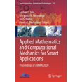 thumbnail image 1 of Smart Innovation, Systems and Technologi Applied Mathematics and Computational Mechanics for Smart Applications: Proceedings of Ammai 2020, Book 217, (Hardcover), 1 of 1