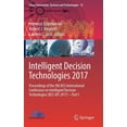 thumbnail image 1 of Smart Innovation, Systems and Technologi Intelligent Decision Technologies 2017: Proceedings of the 9th Kes International Conference on Intelligent Decision Tech, Book 72, (Hardcover), 1 of 1