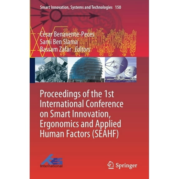 Smart Innovation, Systems and Technologi Proceedings of the 1st International Conference on Smart Innovation, Ergonomics and Applied Human Factors (Seahf), Book 150, (Paperback)