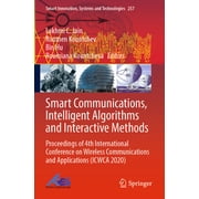 Smart Innovation, Systems and Technologi Smart Communications, Intelligent Algorithms and Interactive Methods Proceedings of 4th International Conference on Wir, Book 257, Paperback