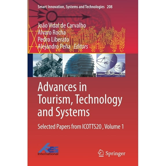 Smart Innovation, Systems and Technologi Advances in Tourism, Technology and Systems: Selected Papers from Icotts20, Volume 1, Book 208, (Paperback)