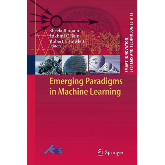 Smart Innovation, Systems and Technologi Emerging Paradigms in Machine Learning, Book 13, (Paperback)