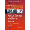 thumbnail image 1 of Smart Innovation, Systems and Technologi Human Centred Intelligent Systems: Proceedings of Kes-Hcis 2023 Conference, Book 359, (Hardcover), 1 of 1