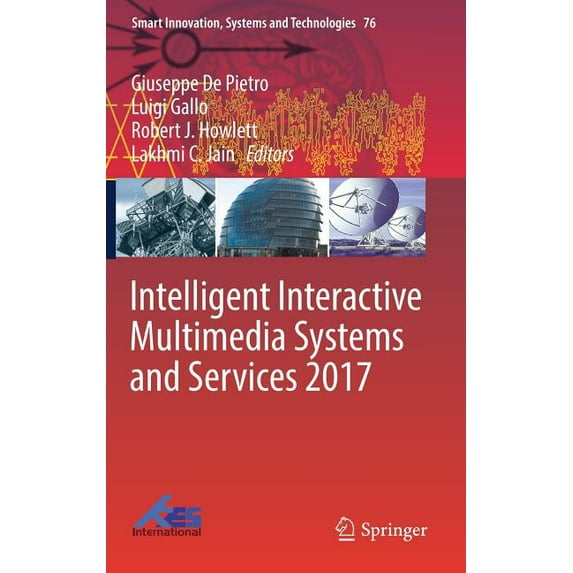 Smart Innovation, Systems and Technologi Intelligent Interactive Multimedia Systems and Services 2017, Book 76, (Hardcover)