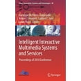 thumbnail image 1 of Smart Innovation, Systems and Technologi Intelligent Interactive Multimedia Systems and Services: Proceedings of 2018 Conference, Book 98, (Hardcover), 1 of 1