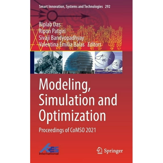 Smart Innovation, Systems and Technologi Modeling, Simulation and Optimization: Proceedings of Comso 2021, Book 292, (Hardcover)