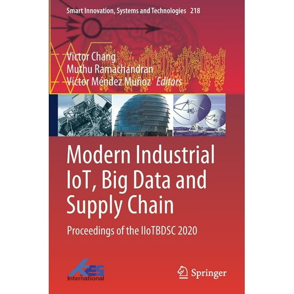 Smart Innovation, Systems and Technologi Modern Industrial Iot, Big Data and Supply Chain: Proceedings of the Iiotbdsc 2020, Book 218, (Paperback)