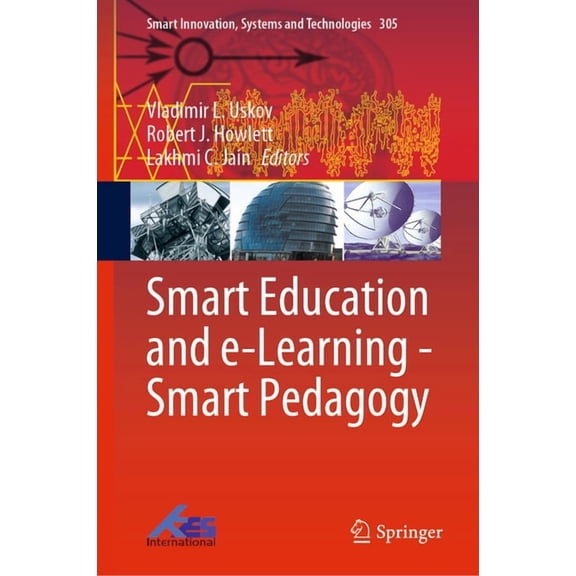 Smart Innovation, Systems and Technologi Smart Education and E-Learning - Smart Pedagogy, Book 305, (Hardcover)