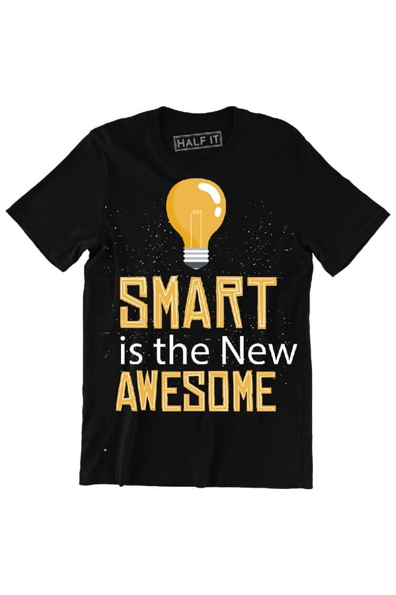 Smart Is The Awesome Nice Slogan Quote Men's Gift T-Shirt
