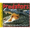 thumbnail image 1 of Pre-Owned Smart Kids: Predators: The World's Deadliest Hunters, 9780312516239, 0312516231, Hardcover, Illustrated edition, 1 of 1