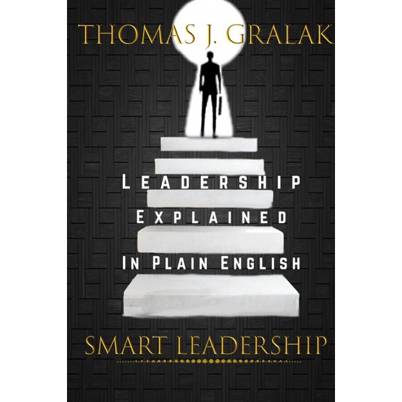 Smart Leadership: Leadership Explained in Simple English