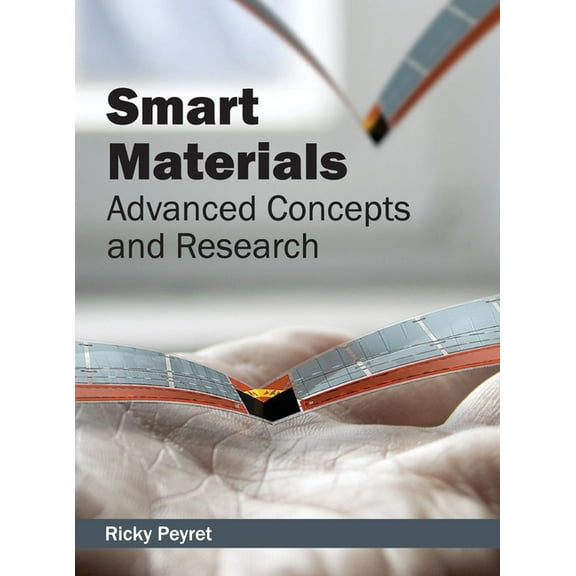 Smart Materials: Advanced Concepts and Research, (Hardcover)