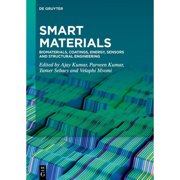 Smart Materials: Biomaterials, Coatings, Energy, Sensors and Structural Engineering, (Hardcover)