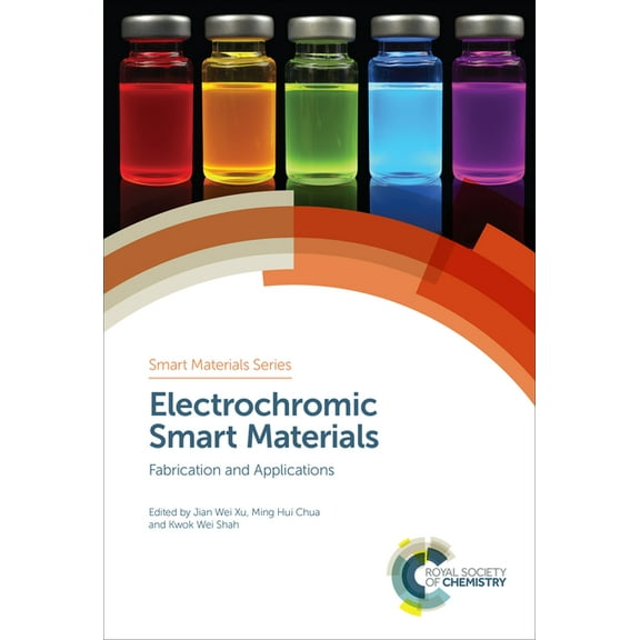 Smart Materials Electrochromic Smart Materials: Fabrication and Applications, Book 33, (Hardcover)