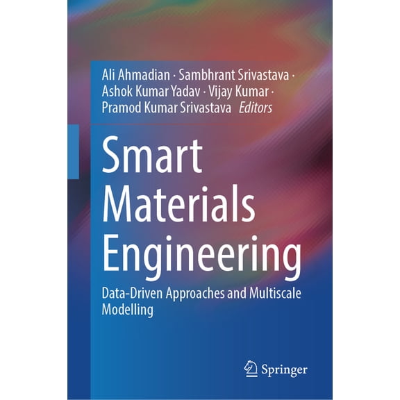 Smart Materials Engineering: Data-Driven Approaches and Multiscale Modelling, (Hardcover)