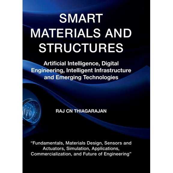 Smart Materials and Structures: Artificial Intelligence, Digital Engineering, Intelligent Infrastructure and Emerging Te, (Hardcover)