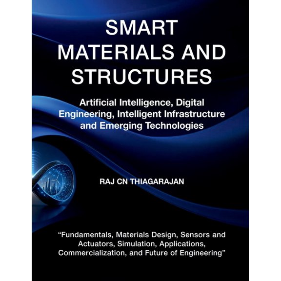Smart Materials and Structures: Artificial Intelligence, Digital Engineering, Intelligent Infrastructure and Emerging Te, (Paperback)
