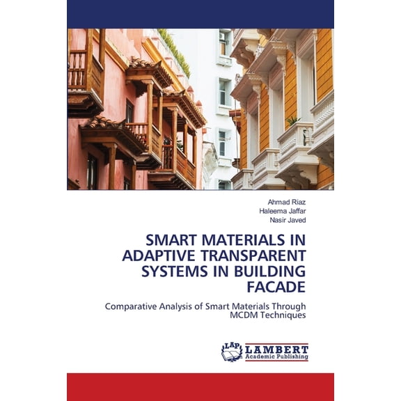 Smart Materials in Adaptive Transparent Systems in Building Facade, (Paperback)