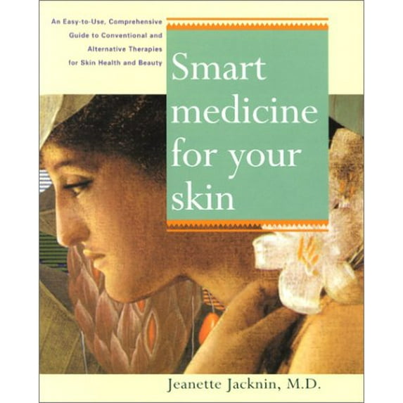 Pre-Owned Smart Medicine for Your Skin: An Easy Use comph GT undrstdg Conventional alt Therapies Heal Common Skin Proble (Paperback) 1583330984 9781583330982