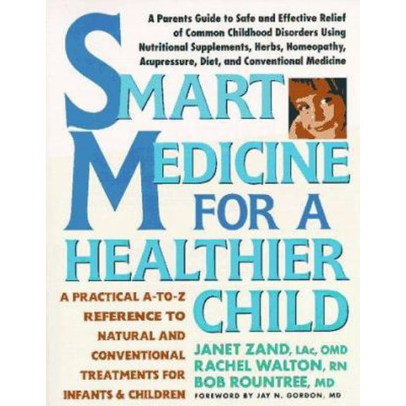 Pre-Owned Smart Medicine for a Healthier Child by Janet Zand and Rachel Walton Paperback English