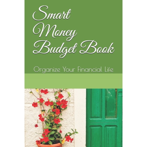Smart Money Budget Book: Organize Your Financial Life (Paperback)