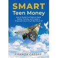 thumbnail image 1 of Smart Money SMART Teen Money: How to Build Confidence, Make Better Choices, and Create a Financial Future You'll Be Proud Of, Book 1, (Paperback), 1 of 1