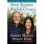 Smart Money Smart Kids Raising the Next Generation to Win with Money, Hardcover