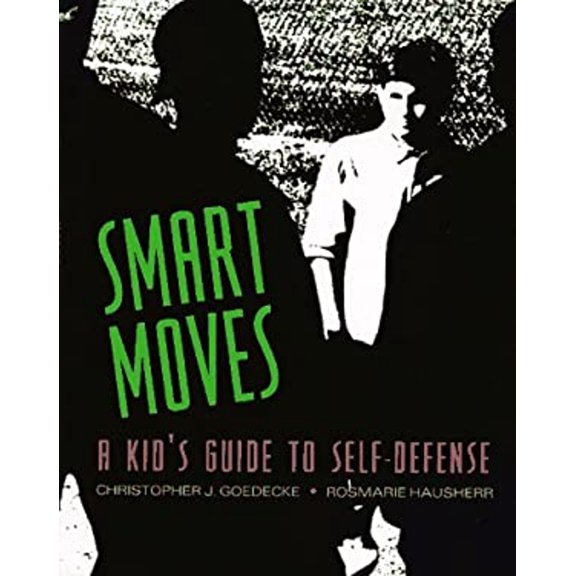 Pre-Owned Smart Moves: A Kids Guide to Self-Defense Hardcover Christopher Goedecke
