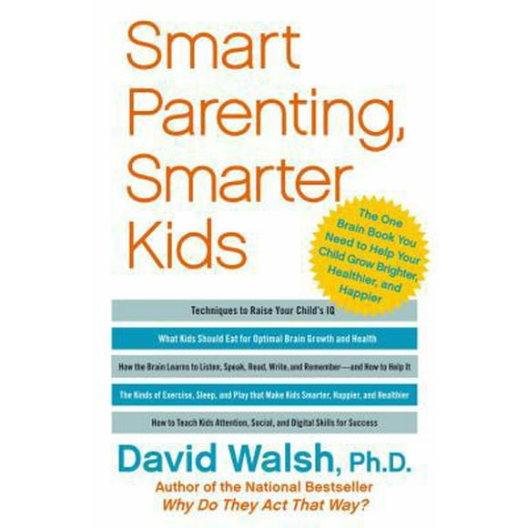 Pre-Owned Smart Parenting, Smarter Kids: The One Brain Book You Need to Help Your Child Grow Brighter, Healthier, and Happier (Hardcover) 1439121176 9781439121177