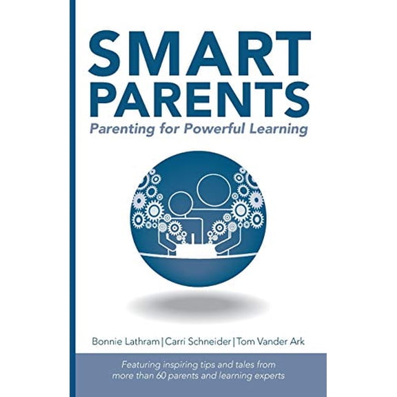 Pre-Owned Smart Parents: Parenting for Powerful Learning (Paperback) 1632330660 9781632330666