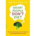 thumbnail image 1 of Pre-Owned Smart People Don't Diet: How the Latest Science Can Help You Lose Weight Permanently (Paperback) 0738217719 9780738217710, 1 of 1