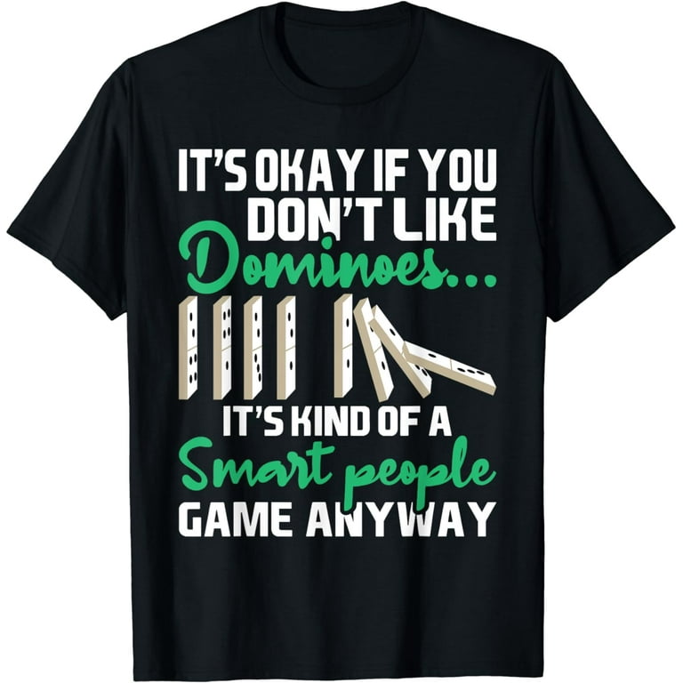 Dominoes T-Shirt - Funny Dominoes Smart People Dominoes T-Shirt - Funny Dominoes Smart People