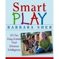 thumbnail image 1 of Pre-Owned Smart Play: 101 Fun, Easy Games That Enhance Intelligence (Paperback) 0471466735 9780471466734, 1 of 1