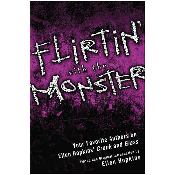 Smart Pop Flirtin' with the Monster: Your Favorite Authors on Ellen Hopkins' Crank and Glass, (Paperback)