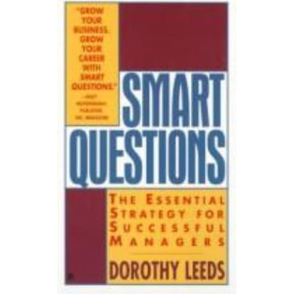 Pre-Owned Smart Questions: A New Strategy for Successful Managers