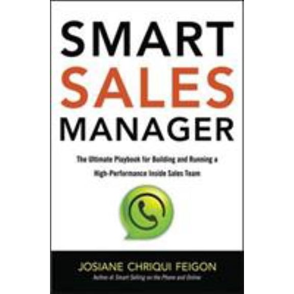 Pre-Owned Smart Sales Manager: The Ultimate Playbook for Building and Running a High-Performance Inside Sales Team (Hardcover) 0814432832 9780814432839